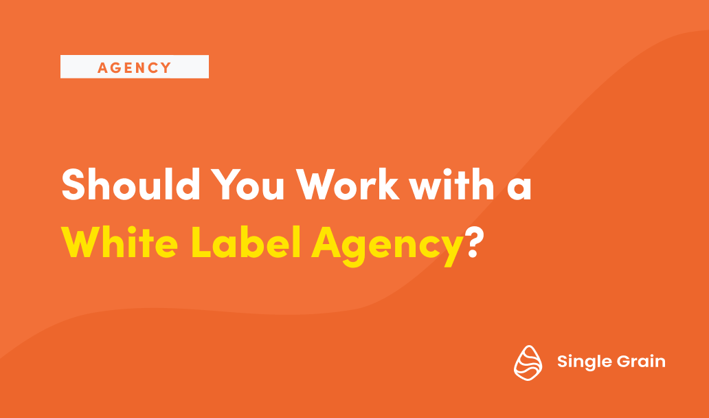 Should You Work with a White Label Agency?